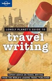 Lonely Planet's Guide to Travel Writing